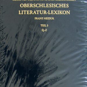 Band 1: Franz Heiduk, Oberschlesisches Literatur-Lexikon. Teil 3