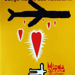 Junge Kunst aus Kattowitz / Młoda Sztuka z Katowic.